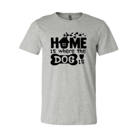 Home Is Where The Dog Is Shirt (Color: Athletic Heather, size: 3XL)